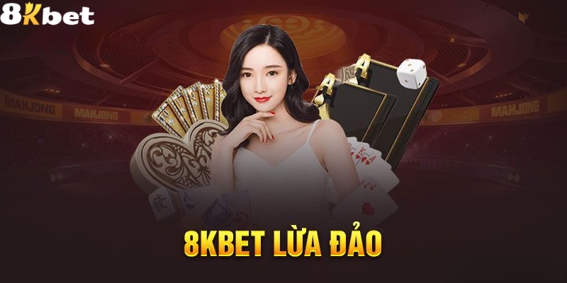 8Kbet lừa đảo