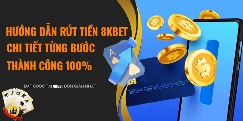 rút tiền 8Kbet